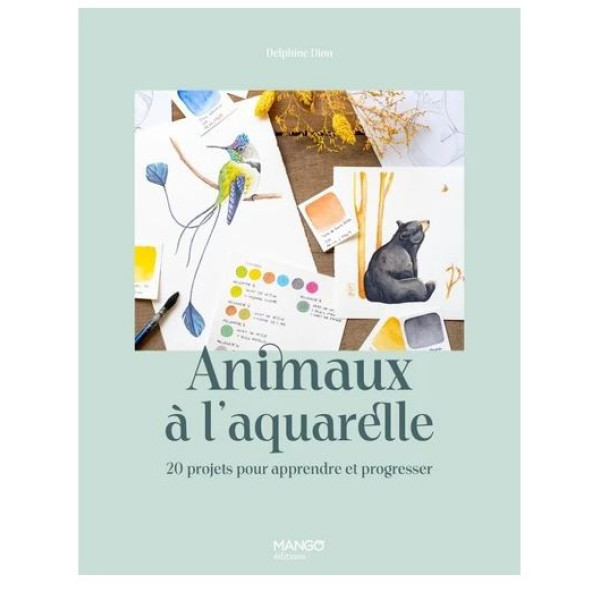 Animaux à l'aquarelle - 20 projets pour apprendre et progresser