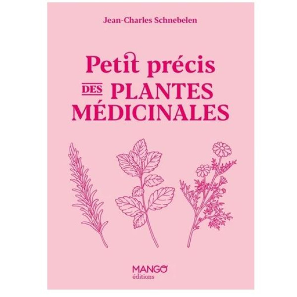 Petit précis de plantes médicinales