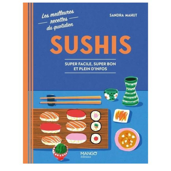 Sushis -super facile, super bon et plein d'infos