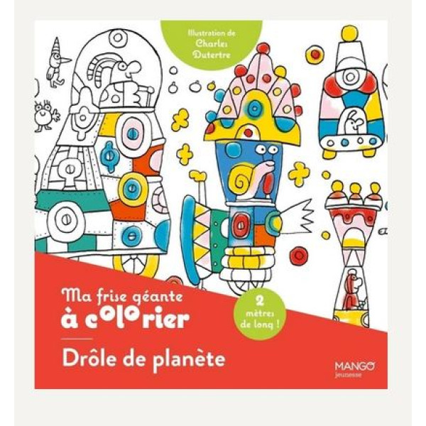 Ma frise géante à colorier Drôle de planète