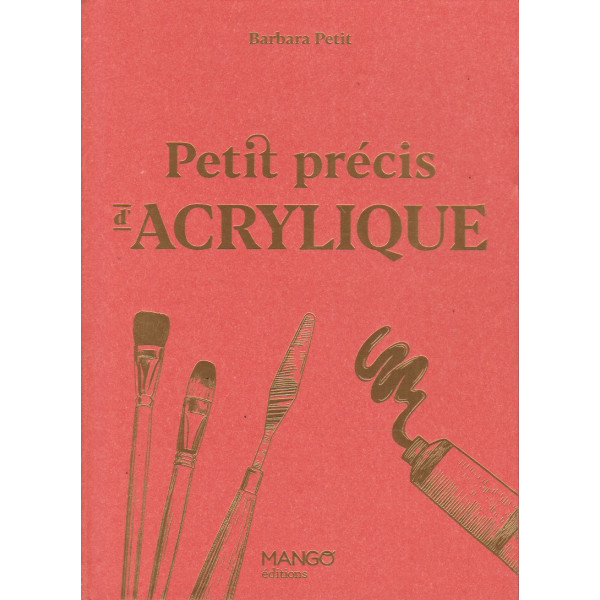 Petit précis d'acrylique