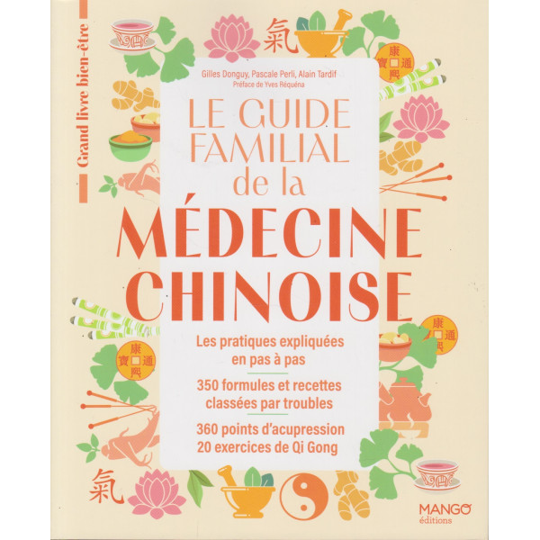 Le guide familial de la médecine chinoise