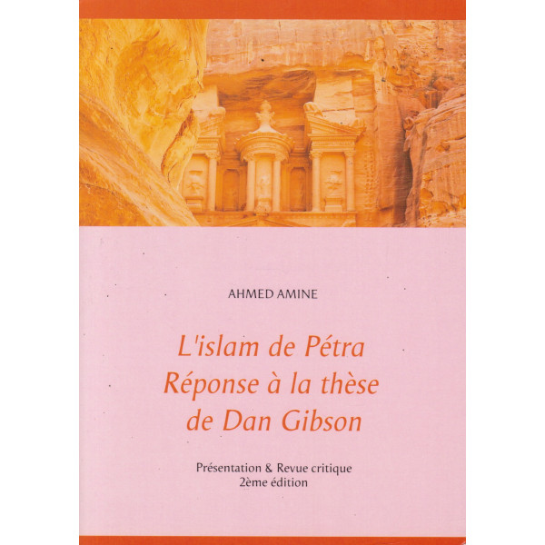 'islam de pétra -Réponse à la thèse de dan gibson