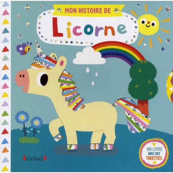 Mon histoire de licorne Un livre avec des tirettes