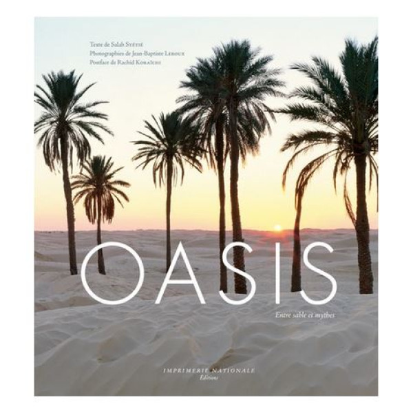 Oasis - Entre sable et mythes