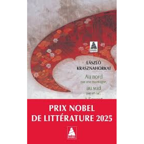 Au nord par une montagne, au sud par un lac, à l'ouest par des chemins, à l'est par un cours d'eau Prix nobel 2025