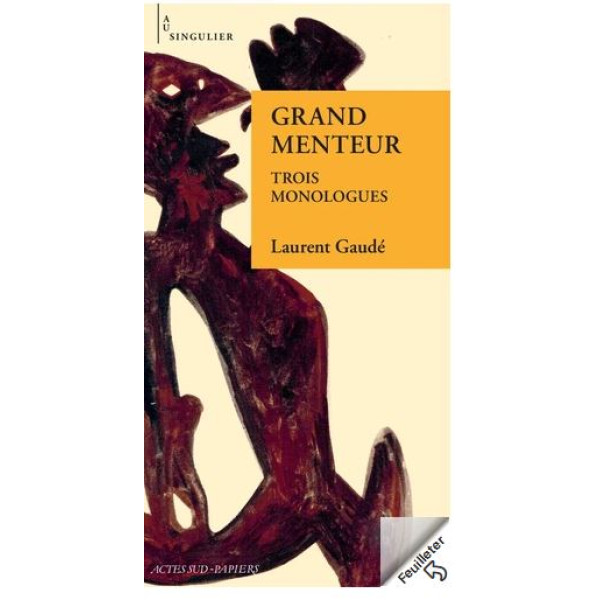 Grand menteur - Trois monologues