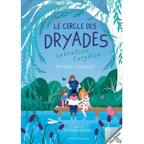 Le Cercle des Dryades Tome 1 - Opération Eurydice