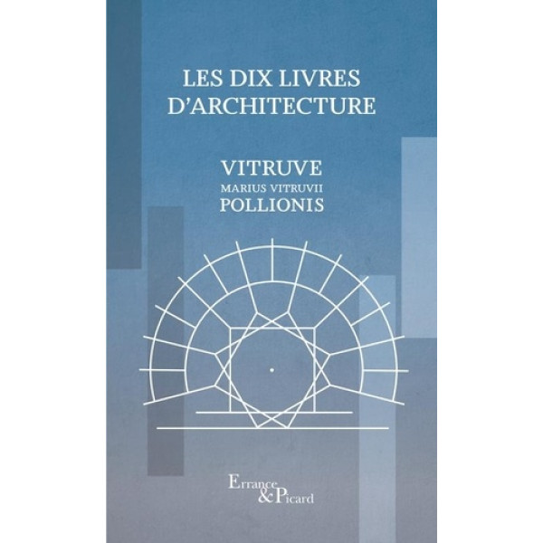 Les Dix Livres d'architecture - De architectura