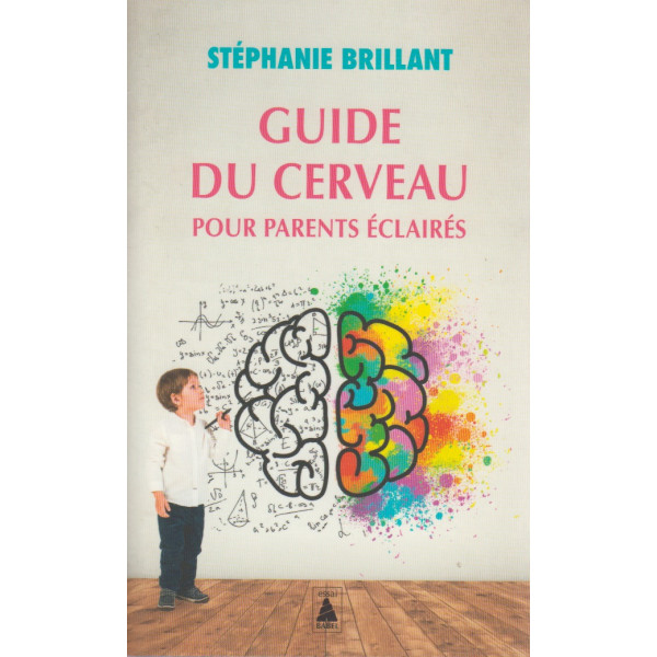 Guide du cerveau pour parents éclairés