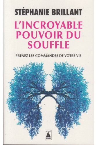 L'incroyable pouvoir du souffle L'incroyable pouvoir du souffle
