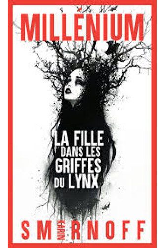 Millenium T8 -La fille dans les griffes du lynx Millenium T8 -La fille dans les griffes du lynx