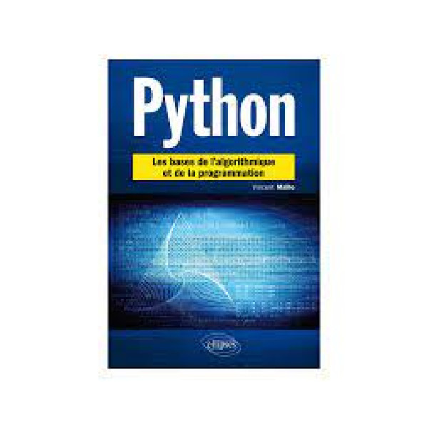 Python -Les bases de l'algorithmique et de la programmation 
