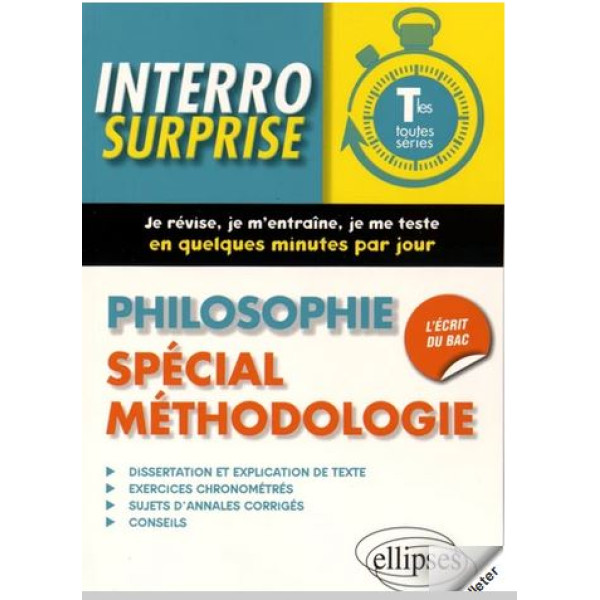 Interro surprise Term toutes séries Philosophie spécial méthodologie