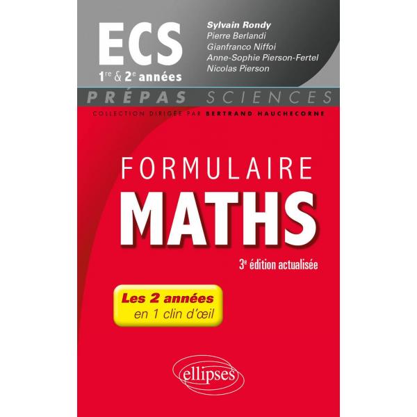 Formulaire Maths ECS 1re et 2e années Prépas Sciences 3ED