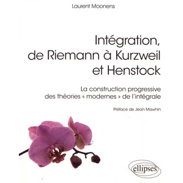 Intégration, de Riemann à Kurzweil et Henstock