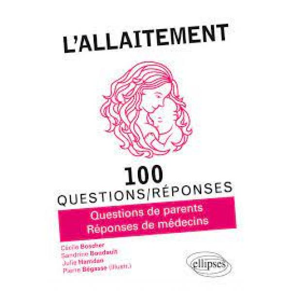 L'allaitement -100 questions/réponses