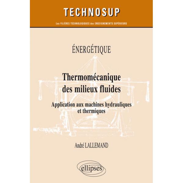 Energétique -Thermomécanique des milieux fluides