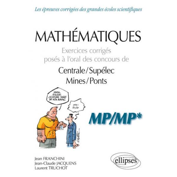 Mathématiques Exercices corrigés posés à l’oral des concours MP/MP*