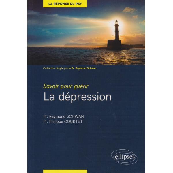 La dépression - Savoir pour guérir