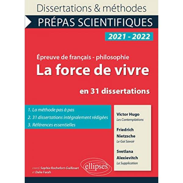 La force de vivre en 31 dissertations Epreuves de français-philosophie 