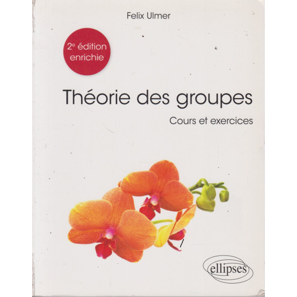 Théorie des groupes -Cours et exercices