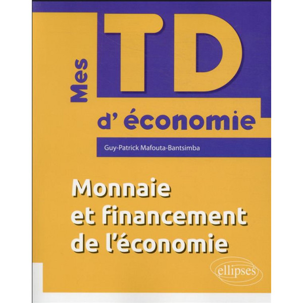 MONNAIE ET FINANCEMENT DE L'ECONOMIE