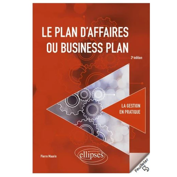 Le plan d'affaires ou business plan 2 ed