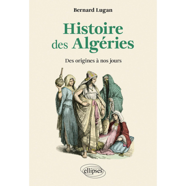 Histoire des Algéries: Des origines à nos jours