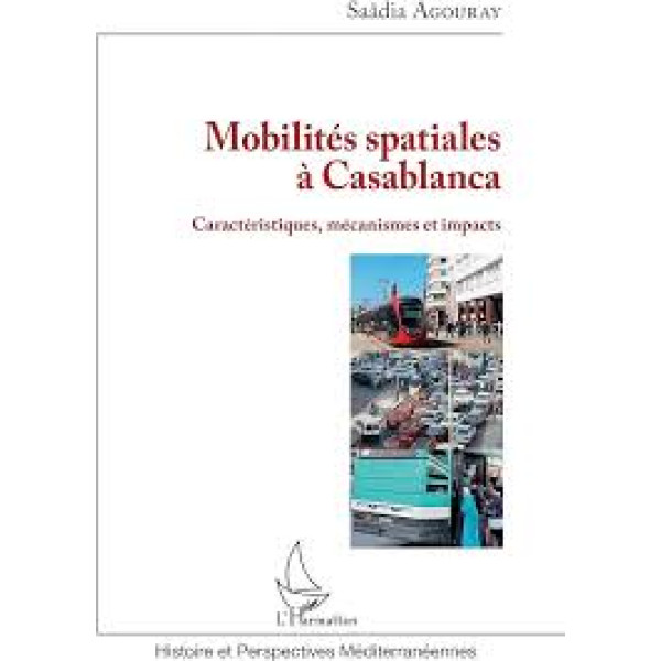 Mobilités spatiales à Casablanca - Caractéristiques, mécanismes et impacts