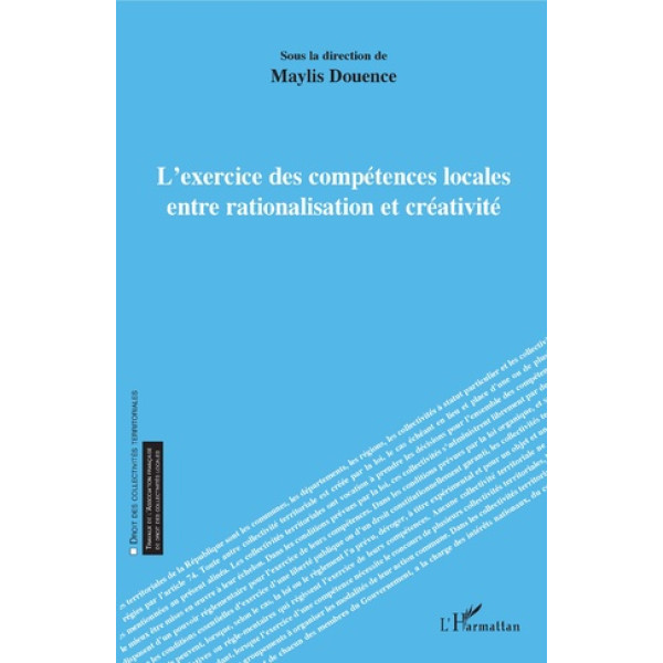 L'exercice des compétences locales entre rationalisation et créativité