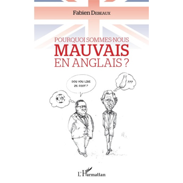 Pourquoi sommes-nous mauvais en anglais?