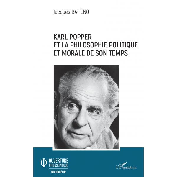 Karl Popper et la philosophie politique et morale de son temps