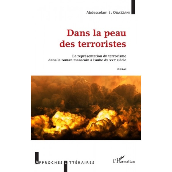 Dans la peau des terroristes La représentation du terrorisme dans le roman marocain