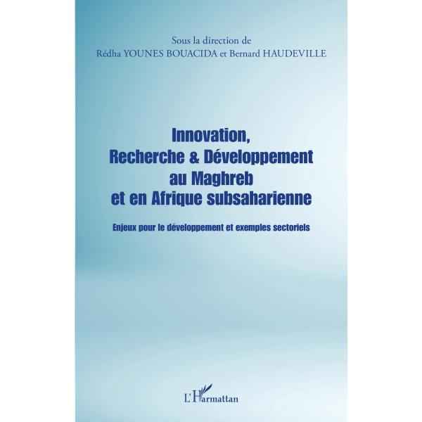 Innovation recherche & développement au maghreb et en afrique subsaharienne