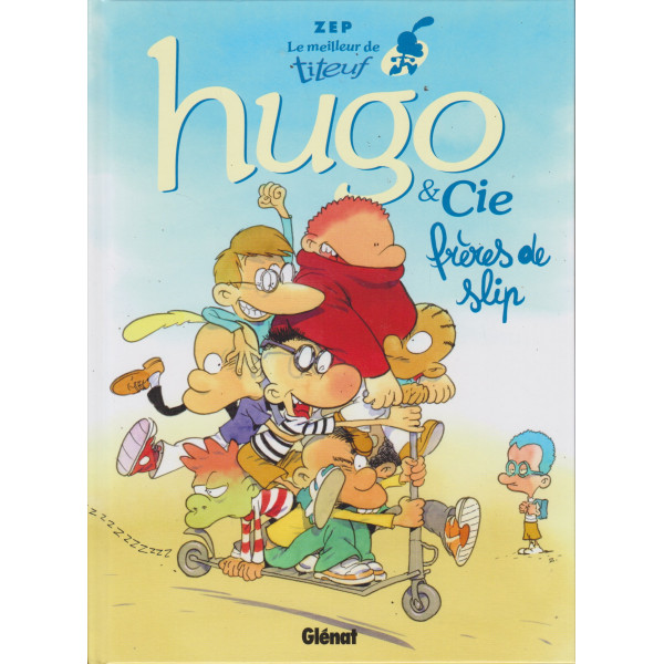 Le meilleur de Titeuf Hugo & Cie -Frères de slip