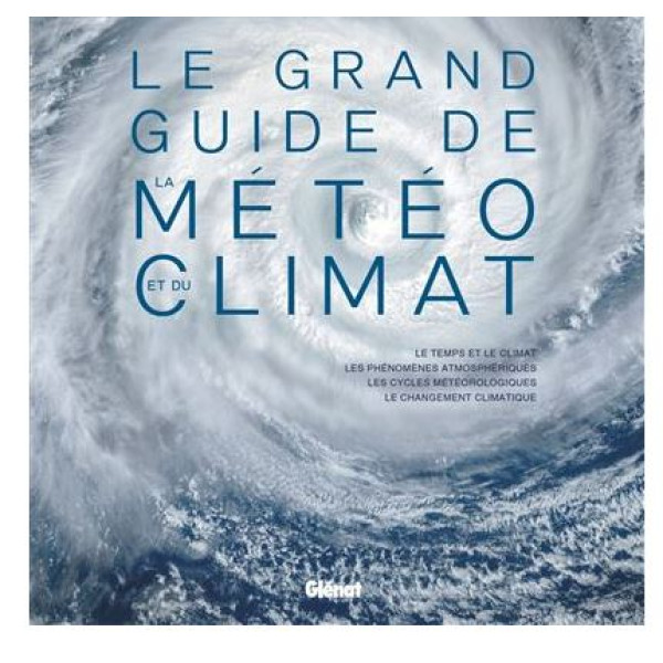 Le grand Guide de la météo et du climat 2ed