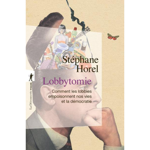 Lobbytomie -Comment les lobbies empoisonnent nos vies et la démocratie