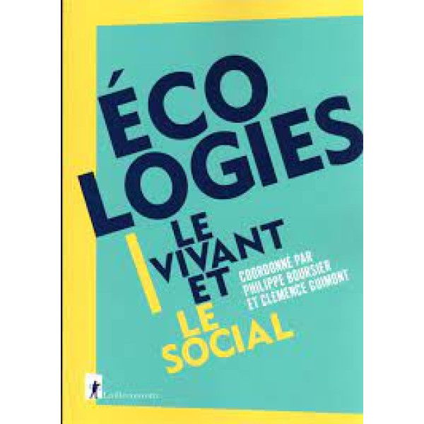Ecologies - Le vivant et le social