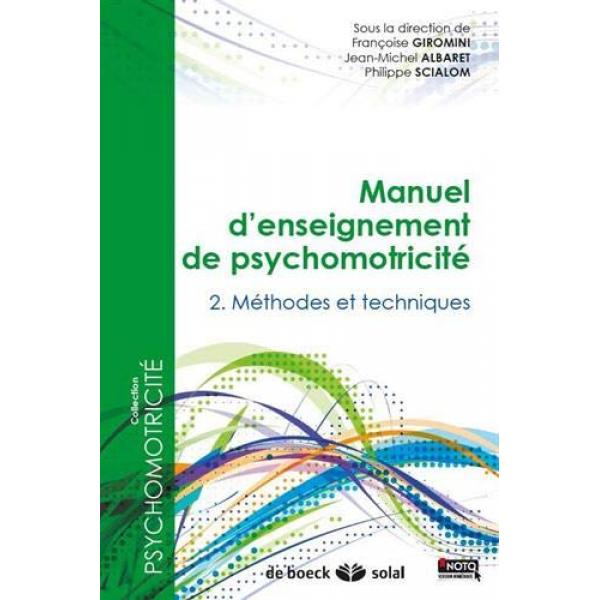 Manuel d'enseignement de psychomotricité T2 -Méthodes et techniques