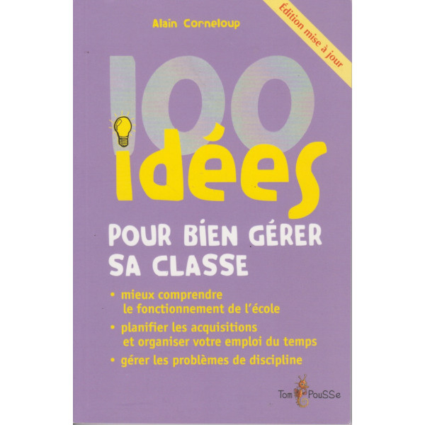 100 idées pour bien gérer sa classe