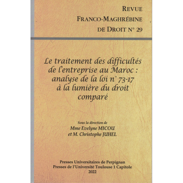 Le traitement des difficultés de l'entreprise au Maroc :Analyse de la loi n°73-17 à la lumière du droit comparé