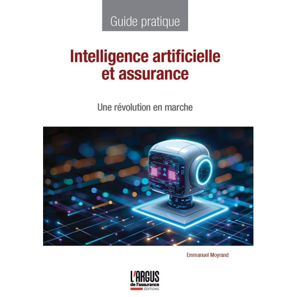 Intelligence artificielle et assurance. Une révolution en marche