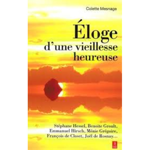 Eloge d'une vieillesse heureuse