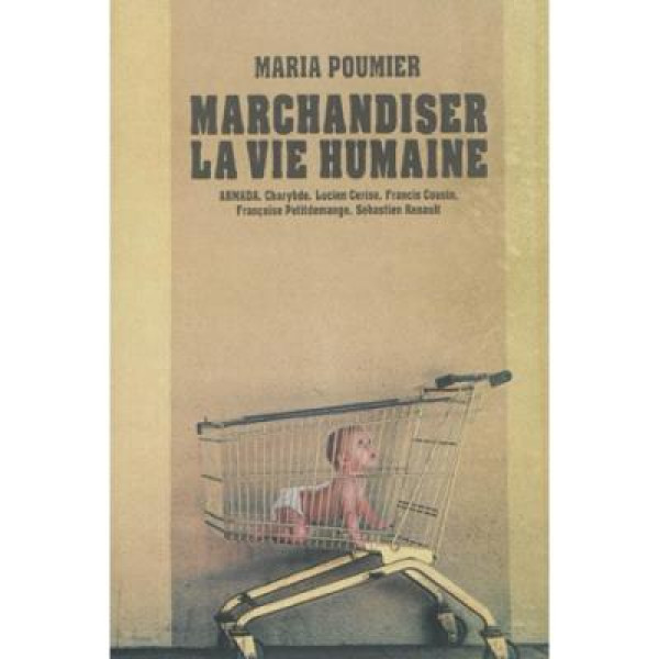 Marchandiser la vie humaine