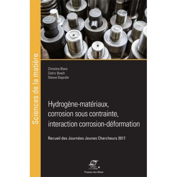 Hydrogène-matériaux corrosion sous contrainte interaction corrosion-déformation