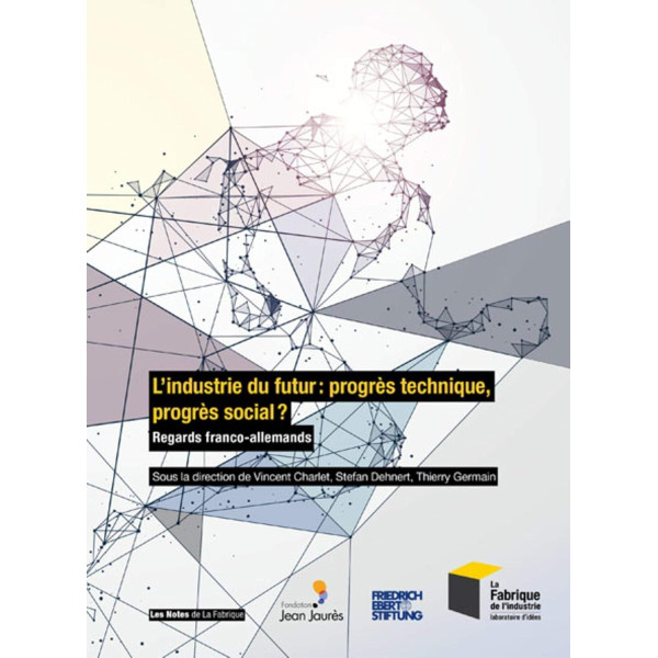 L’industrie du futur : progrès technique, progrès social ?