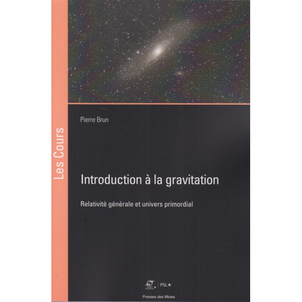 Introduction à la gravitation: Relativité générale et univers primordial