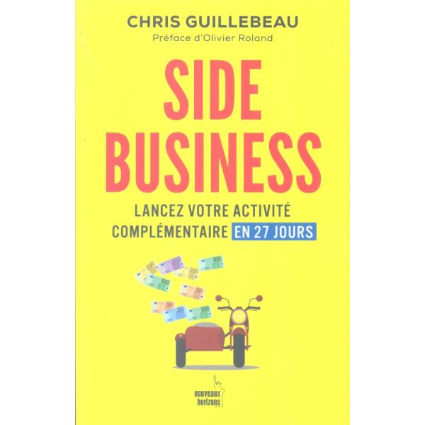 Side business -lancez votre activité complementaire en 27 jours