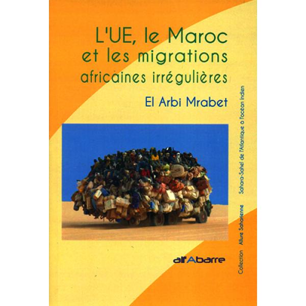 L'UE le maroc et les migrations africaines irréguliéres